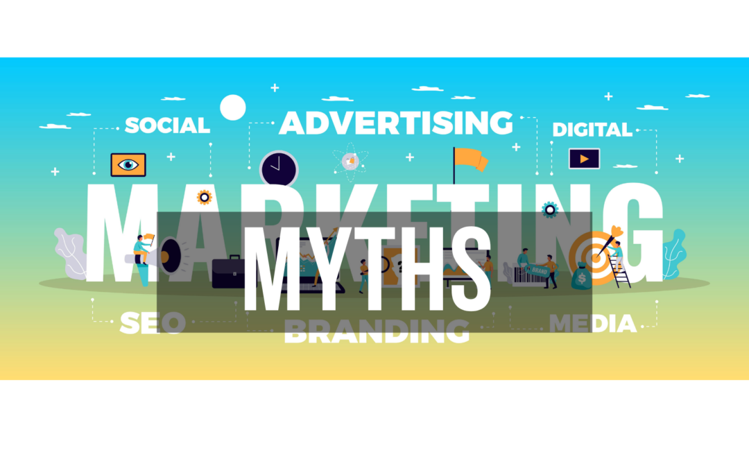 6 Digital Marketing Myths to Stop Believing right now