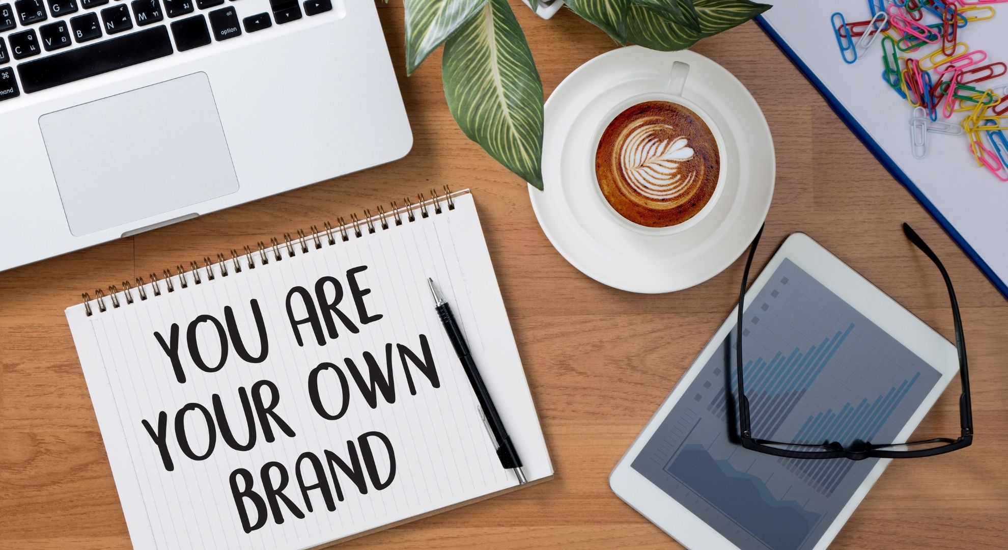 YOU ARE YOUR OWN BRAND